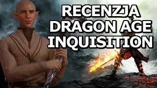 RECENZJA Dragon Age Inkwizycja
