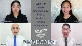 What a Lovely Name | Baptist Music Virtual Ministry | Quartet