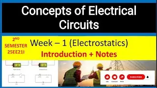 Concepts of Electrical Circuits – Week 1 | Electrostatics | Diploma Students