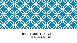 Budget and Economy [Macroeconomics]