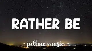 Rather Be - Clean Bandit (Feat. Jess Glynne) (Lyrics) 🎵
