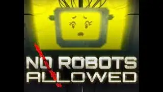 No Robots Allowed Full Gameplay