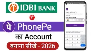 IDBI Bank Se PhonePe Account Kaise Banaye 2026 | IDBI Bank Se PhonePe Kaise Banaen 2026