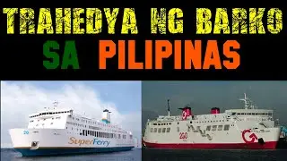10 Pinaka Malala na Trahedya ng Barko sa Pilipinas