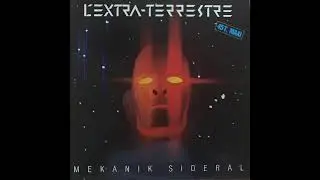 Mekanik Sideral - L'Extra-Terrestre