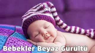 Sakinleştirici Beyaz Gürültü  Kolik Bebekler İçin Derin Uyku Sesi