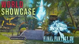 FINAL FANTASY XIV MOBILE World Showcase Trailer