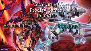 Yu-Gi-Oh! Locals Grind - Prodigy Games Round 2 - Branded Despia vs Mathmec
