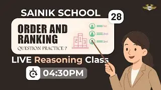Order and Ranking, Question Practice | LIVE Reasoning Class | Sainik School | RMS