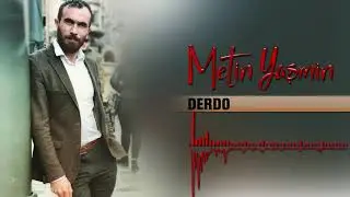 Metîn Yaşmîn - Derdo [Official Music]