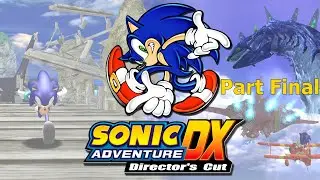 Sonic Adventure DX Director's Cut 60 FPS Widescreen Fix Full HD Gameplay 2020 Part Final