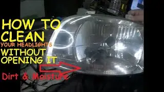 How to clean your headlights without opening it
