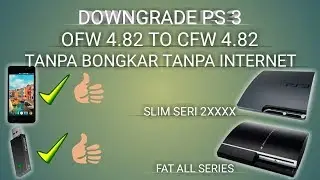 Tutorial Downgrade PS3 OFW ke CFW tanpa bongkar tanpa internet