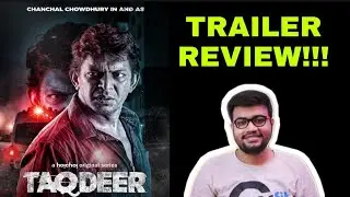 TAQDEER TRAILER REVIEW