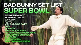 Bad Bunny Super Bowl Halftime Show - SET LIST