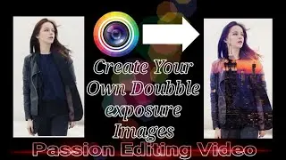 How to Create Your Own Double exposure Images | PhotoDirector (Passion Editing)