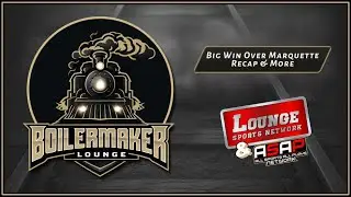 Boilermaker Lounge: Big Win Over Marquette Recap & More