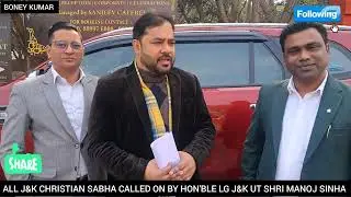 Delegation of All J&k Christian Sabha -India  called on by Honorable Lieutenant Governor of J&K UT