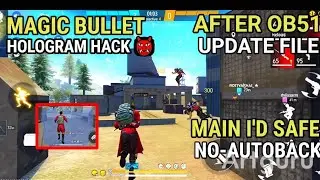 FF 3D Magic Bullet Config File | OB51 Free Fire Enemy Location Hack | Invisible Glowall File