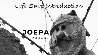 Joepa Podcast (JPP) introduces Life Snip