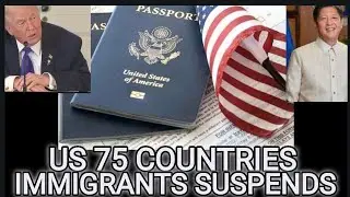 US VISA 75 COUNTRYS SUSPENDED IMMIGRANT AGOY! 