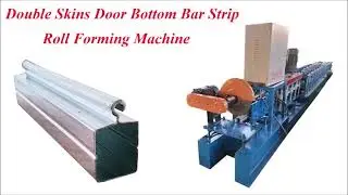 Double Skins Door Bottom Bar Strip Roll Forming Machine