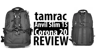 Tamrac Anvil Slim 15 and Corona 20 Review