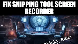 Fix Recording Stopped ! Snipping Tool Screen & Voice Recording Windows 11