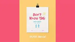 Justin Caruso - Don't Know You (feat. Jake Miller) [FLYES Remix]