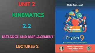 Physics Grade 9 | Unit 2 | 2.2 | National Book Foundation | Federal Board 2024 | Lecture 2
