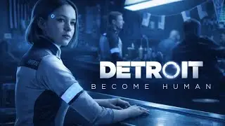 ПОХОД В БАР ▶ Detroit: Become Human #2
