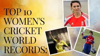 The Top Women's Cricket Records of All Time: The Most Impressive Achievements