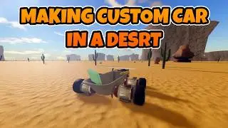 How to make Custom Car using Logic in A Desrt (Roblox)