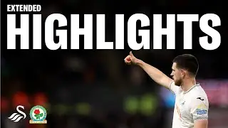 Swansea City v Blackburn Rovers | Extended Highlights