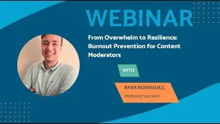 From Overwhelm to Resilience: Burnout Prevention for Content Moderators
