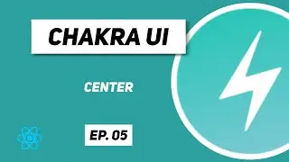 Chakra UI tutorial with React | Ep. 05 | Center