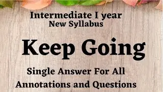 Keep Going... single Answer For All Annotations and Questions Intermediate I year New Syllabus