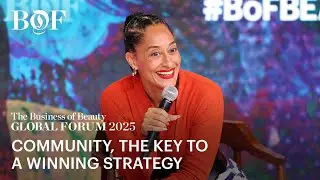 Community, the Key to a Winning Strategy | The Business of Beauty Global Forum 2025