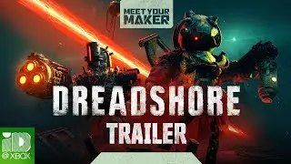 Meet Your Maker | Sector 1: Dreadshore Trailer