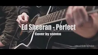Ed Sheeran - Perfect cover By Steven Tseng ft. Hank Chen