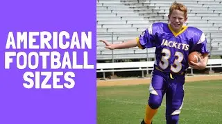 What are the American Football Sizes? Helpful Illustrated Guide (Football Size Chart)