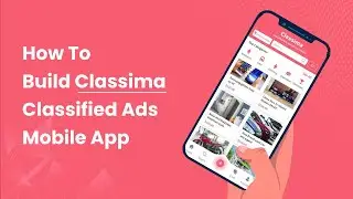 How to build Classima - Classified ads  mobile app [Updated]