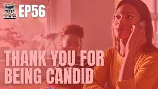 Thank You For Being Candid! | The Commercial Break Podcast Comedy Show | S2-EP56