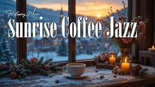 Sunrise Coffee Jazz ☕ Relaxing Bossa Nova & Soft Instrumentals