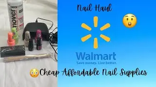 WALMART NAIL HAUL | CHEAP NAIL SUPPLIES | AFFORDABLE NAIL SUPPLIES | NAIL HAUL