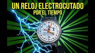 Un reloj Electrocutado por el tiempo