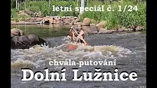 Letní speciál 1/24 : Dolní Lužnice a chvála putování