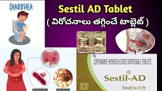 Sestil AD Tablet for Loose motions in Telugu