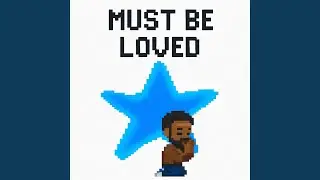 Must Be Loved