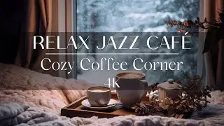 Relax Jazz Café | Cozy Coffee Corner